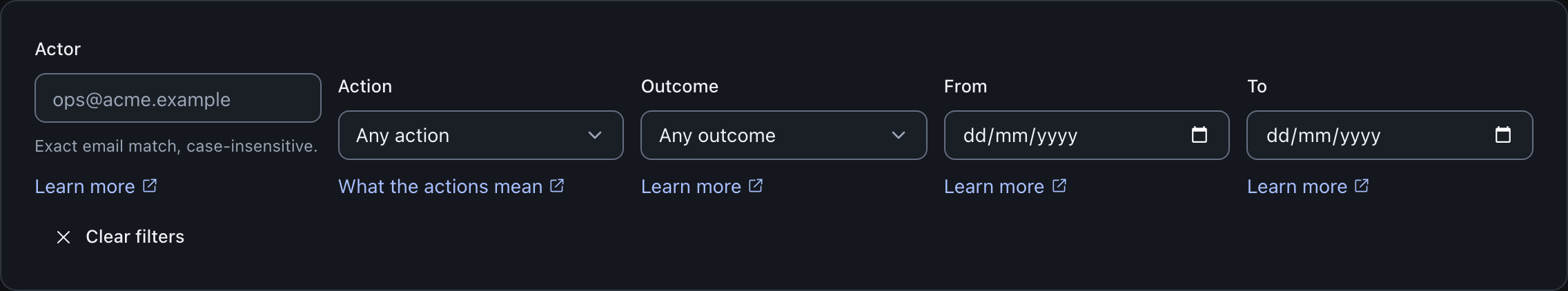 The audit-log filter bar: an Actor field hinted as an exact case-insensitive email match, an Action selector, an Outcome selector, and From and To date fields, with a Clear filters control.