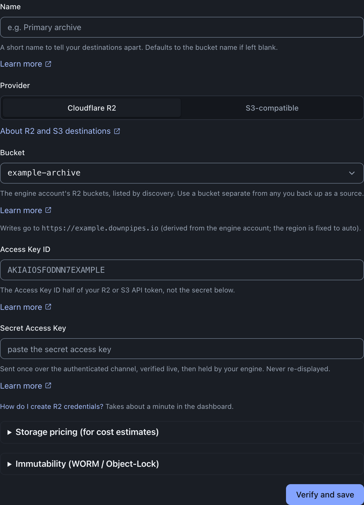 The destination setup form: a Name field, a Provider toggle of Cloudflare R2 and S3-compatible, a Bucket selector listing the engine account's R2 buckets, an Access Key ID field and a Secret Access Key field noted as sent once and never re-displayed, collapsed Storage pricing and Immutability sections, and a Verify and save button.